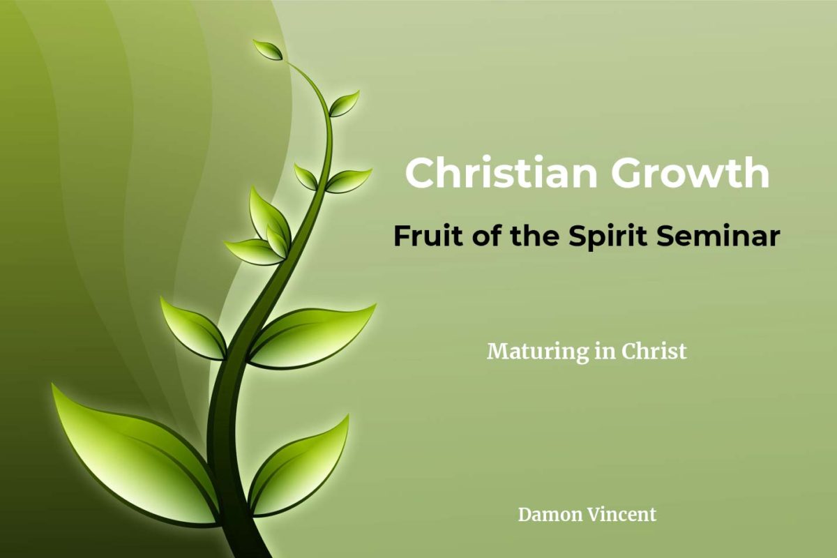 Fruit of the Spirit: Maturing in Christ